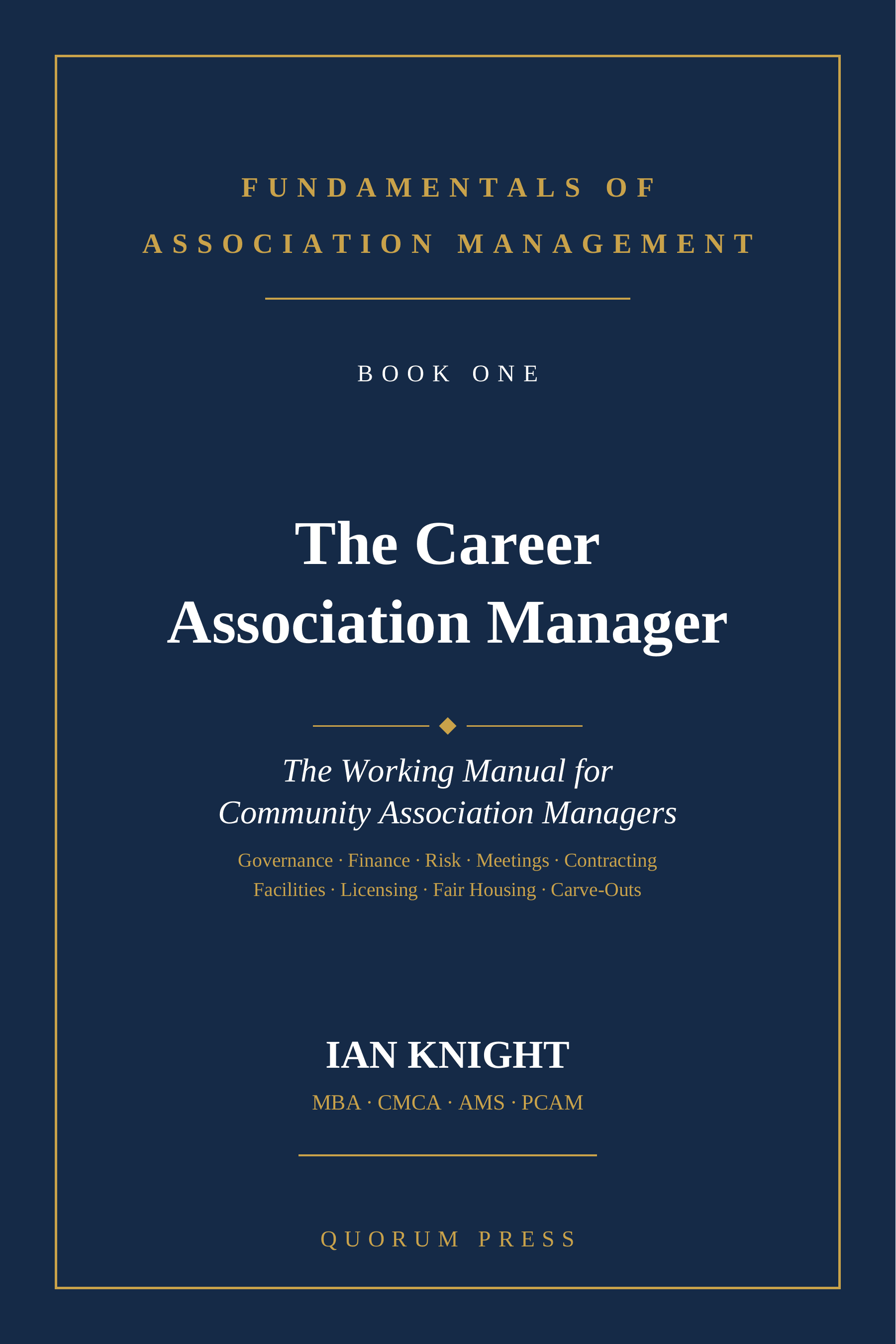 Front cover — The Career Association Manager: The Working Manual for Community Association Managers (FOAM Series, Book 1)