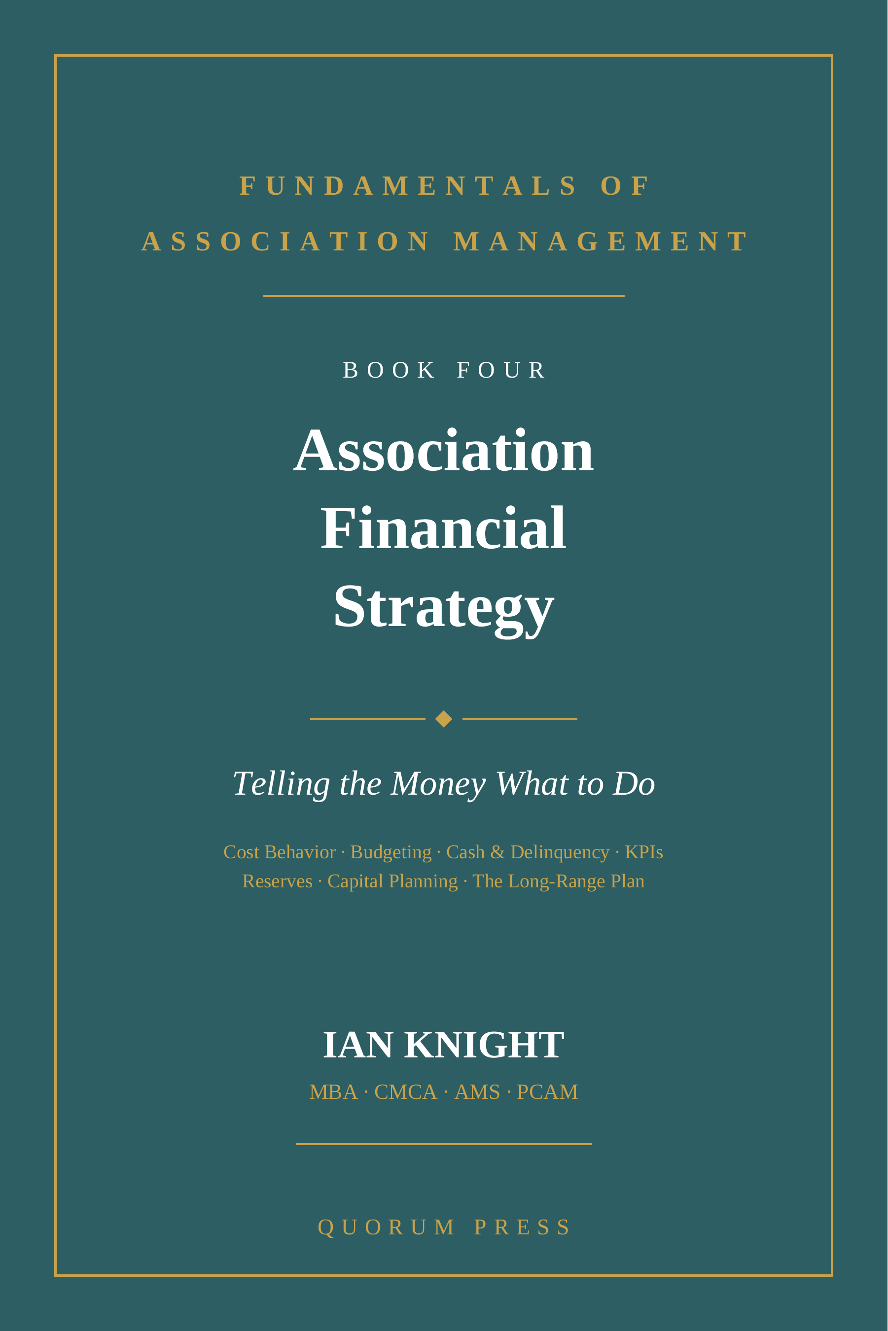 Front cover — Association Financial Strategy: Telling the Money What to Do (FOAM Series, Book 4)